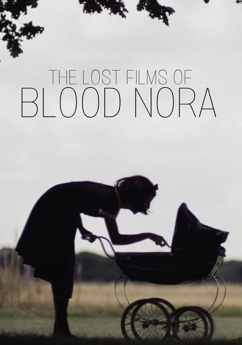 The Lost Films of Bloody Nora streaming