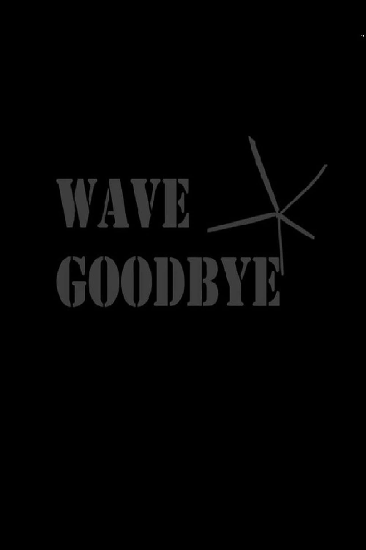 Wave Goodbye streaming