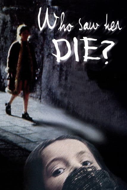 Who Saw Her Die? streaming