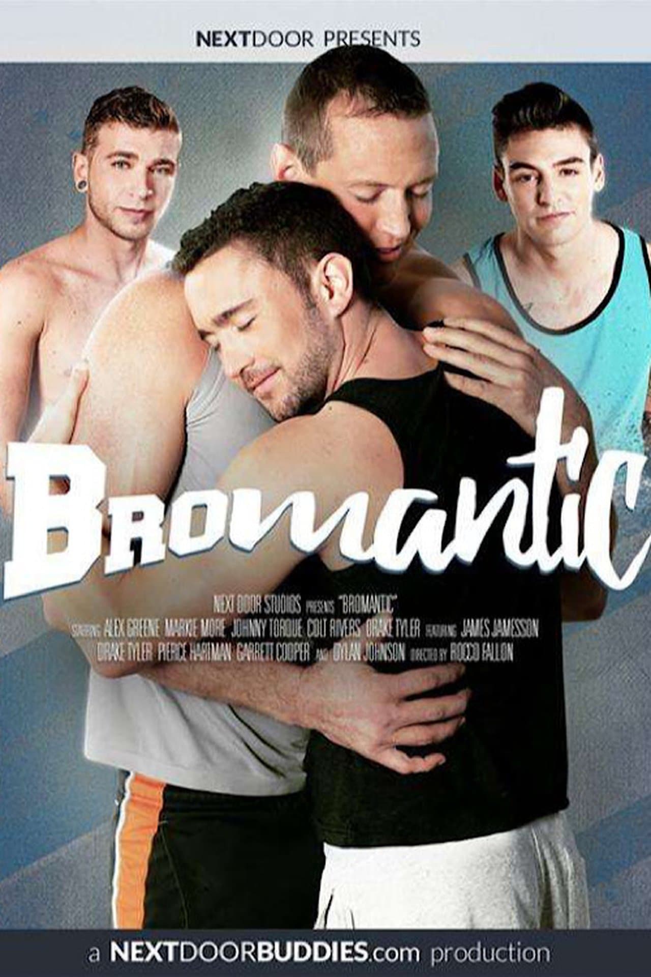 Bromantic streaming