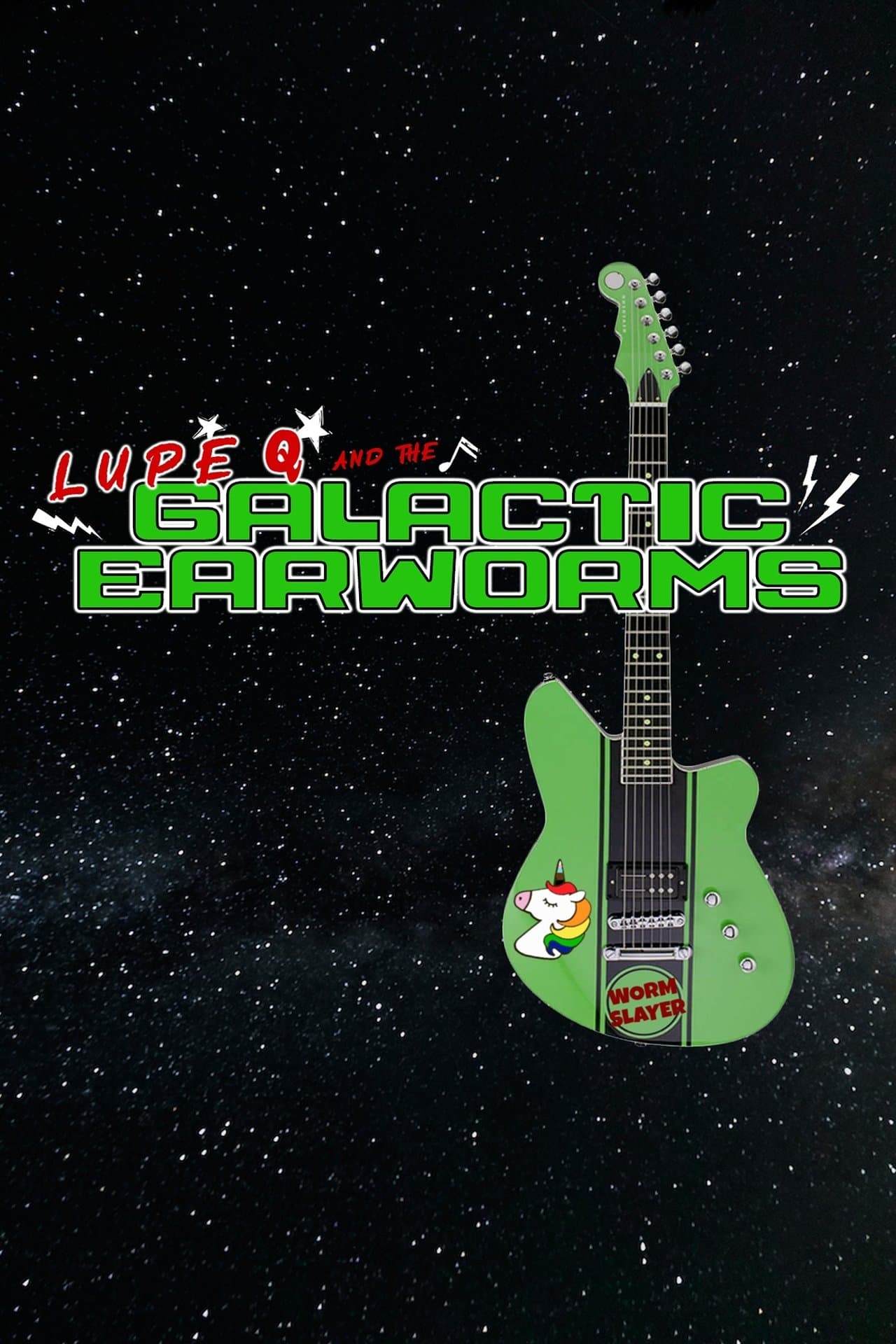 Lupe Q and the Galactic Earworms streaming