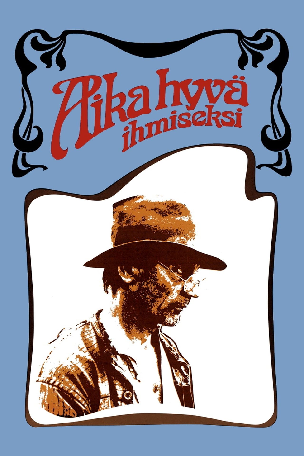Aika hyvä ihmiseksi streaming