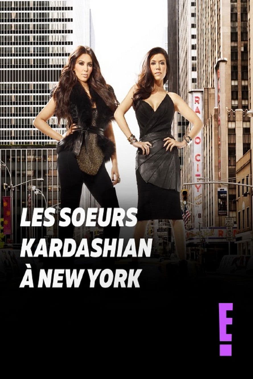 Les sœurs Kardashian à New York streaming