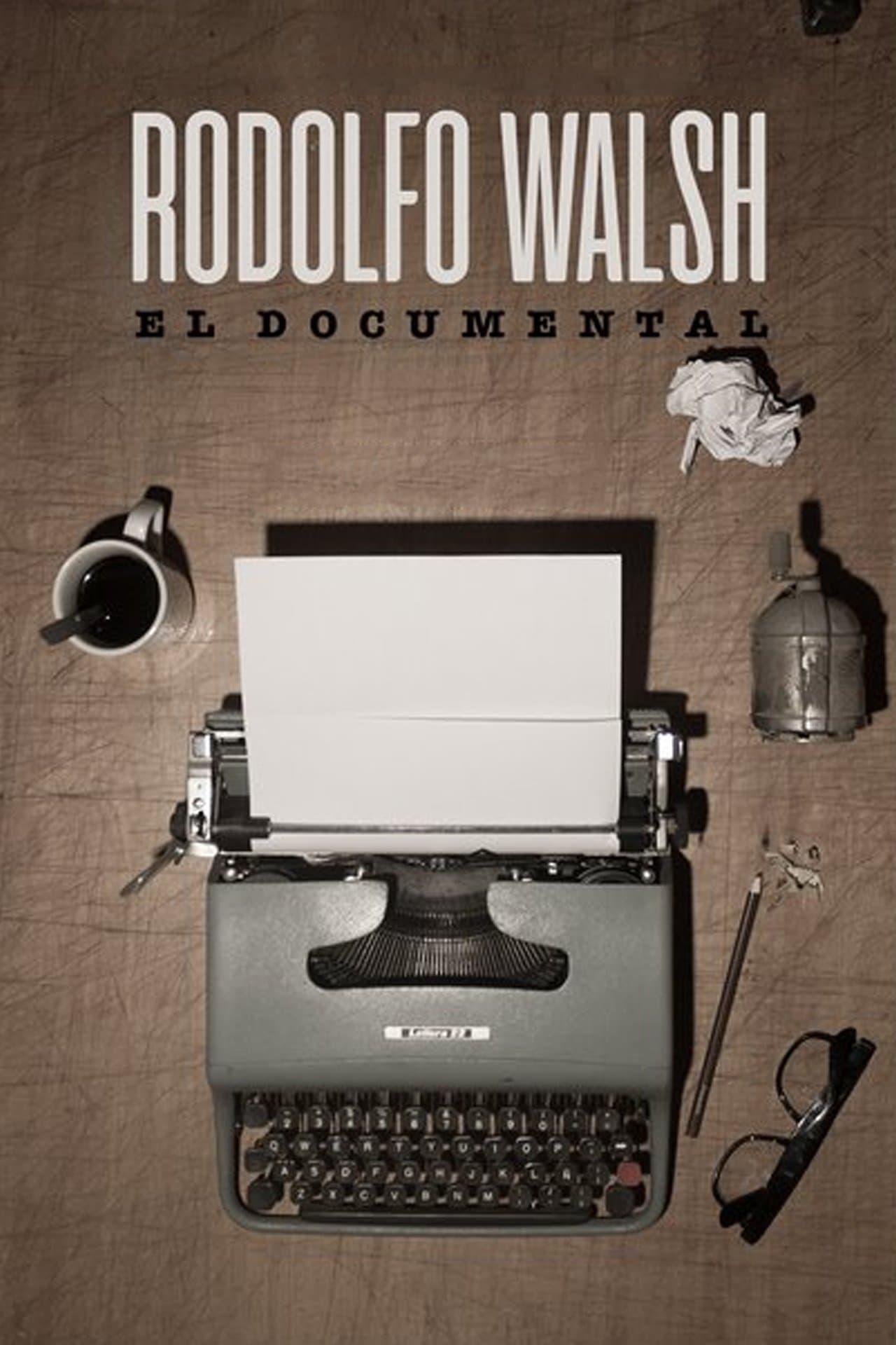Rodolfo Walsh - El documental streaming