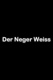 Der Neger Weiss streaming