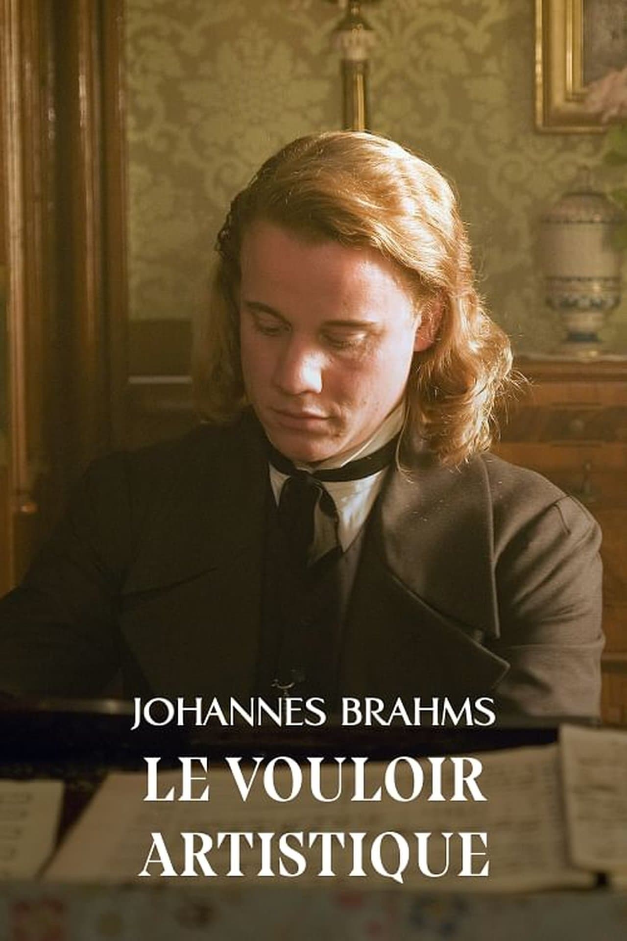 Johannes Brahms - Le vouloir artistique streaming
