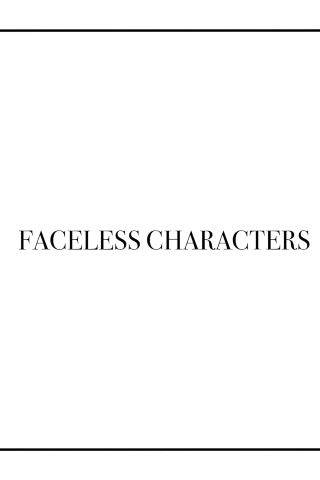 Faceless Characters streaming