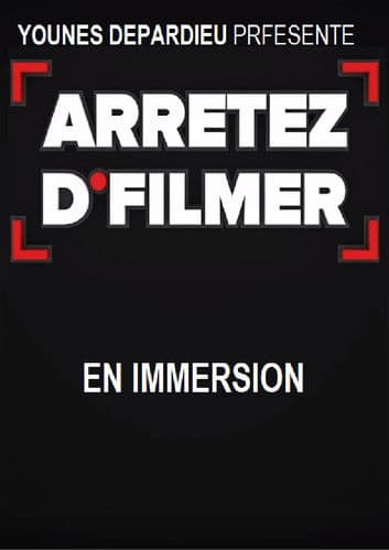 Arrêtez d'filmer en Immersion streaming