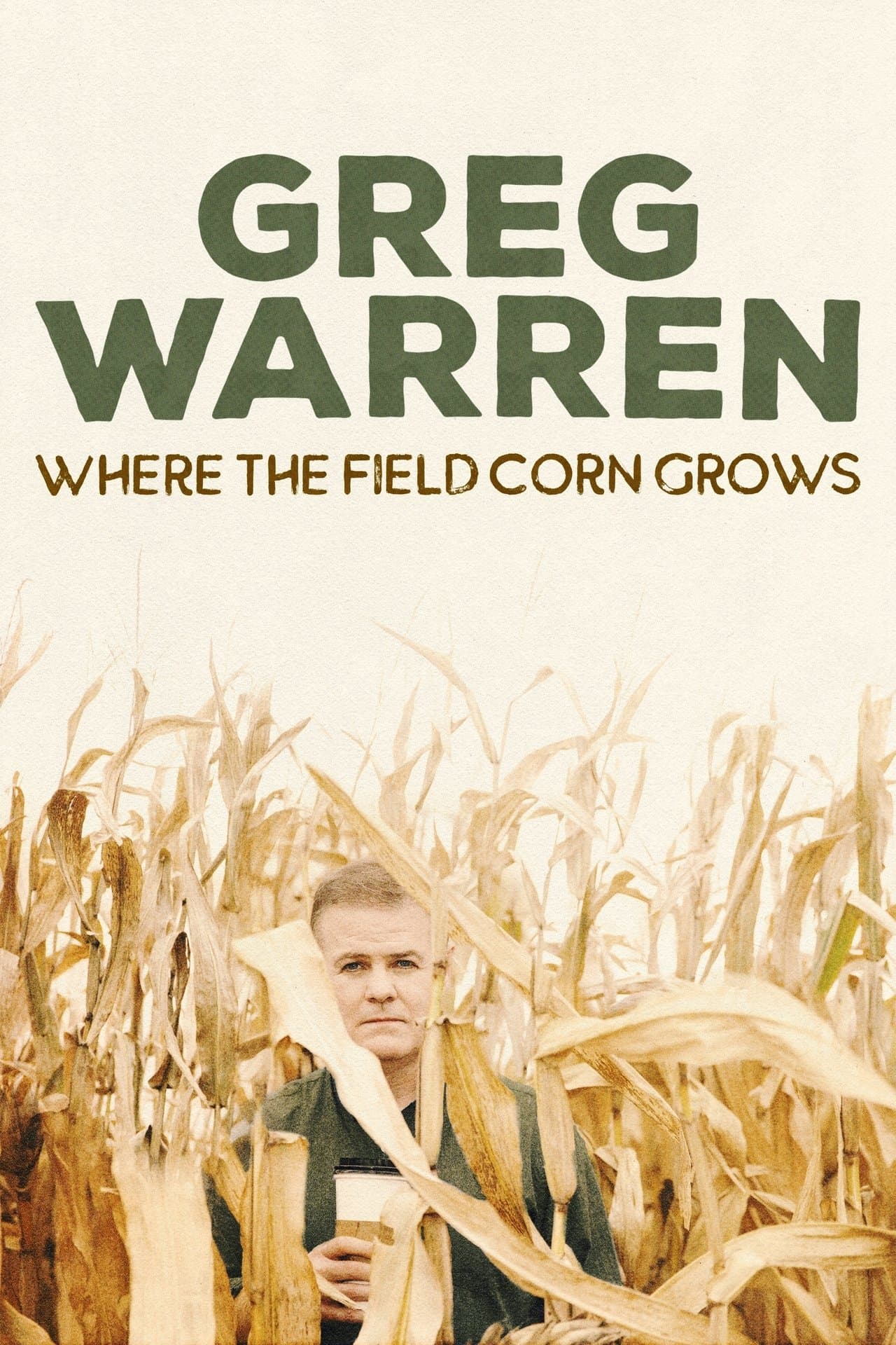 Greg Warren: Where the Field Corn Grows streaming