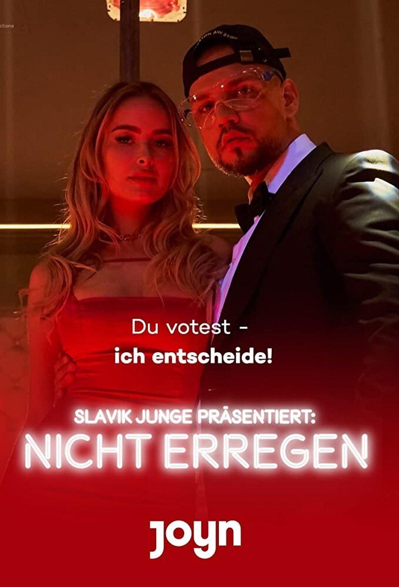 Slavik Junge präsentiert: Nicht erregen streaming