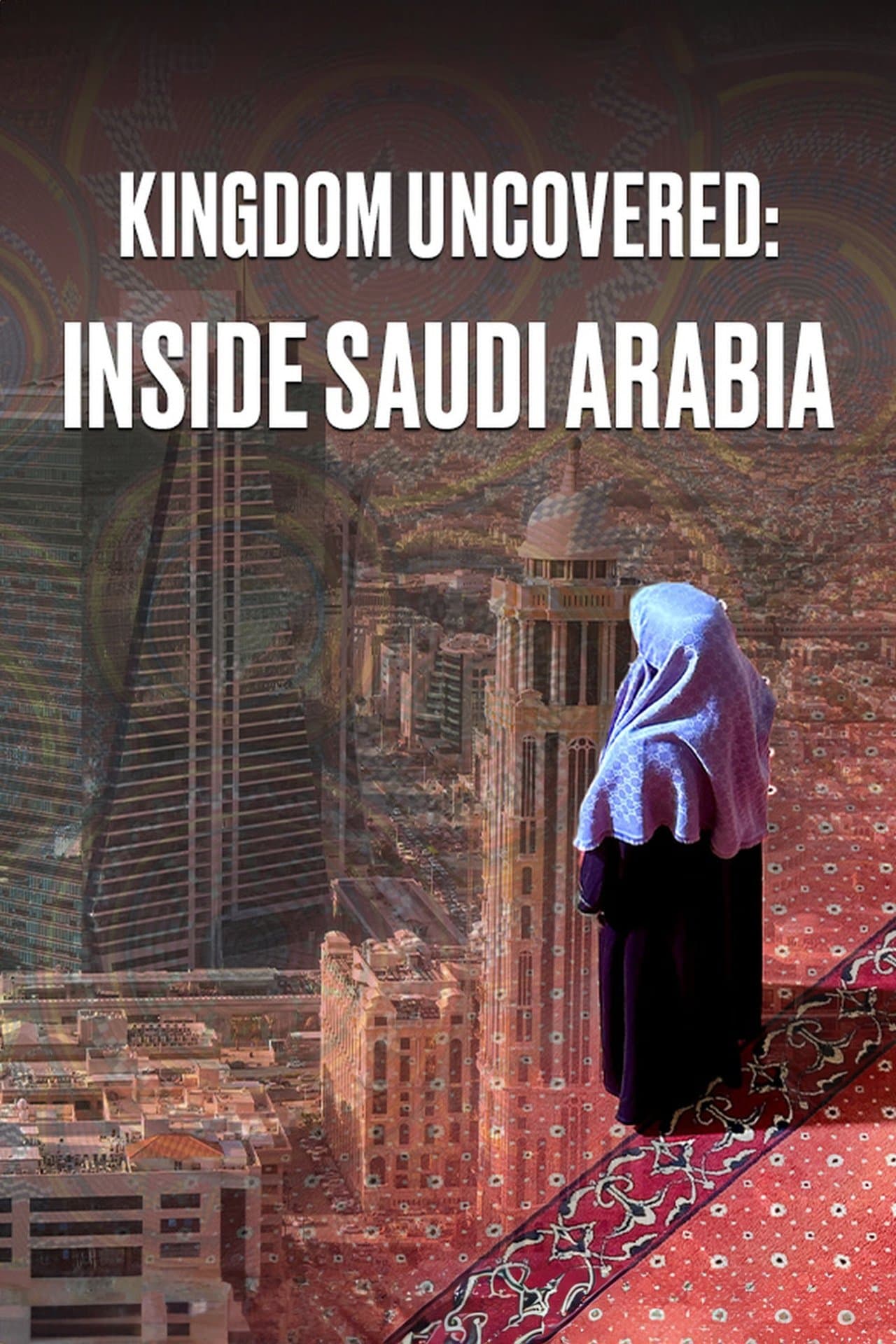 Kingdom Uncovered: Inside Saudi Arabia streaming