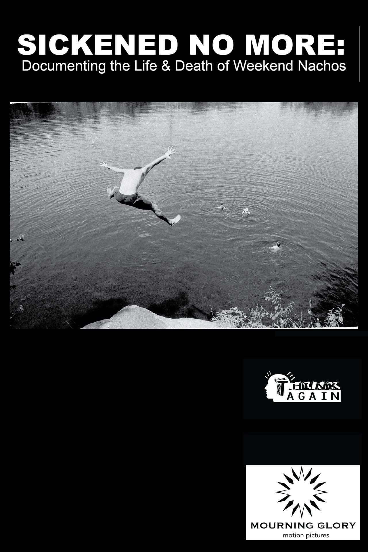 Sickened No More: Documenting the Life and Death of Weekend Nachos streaming