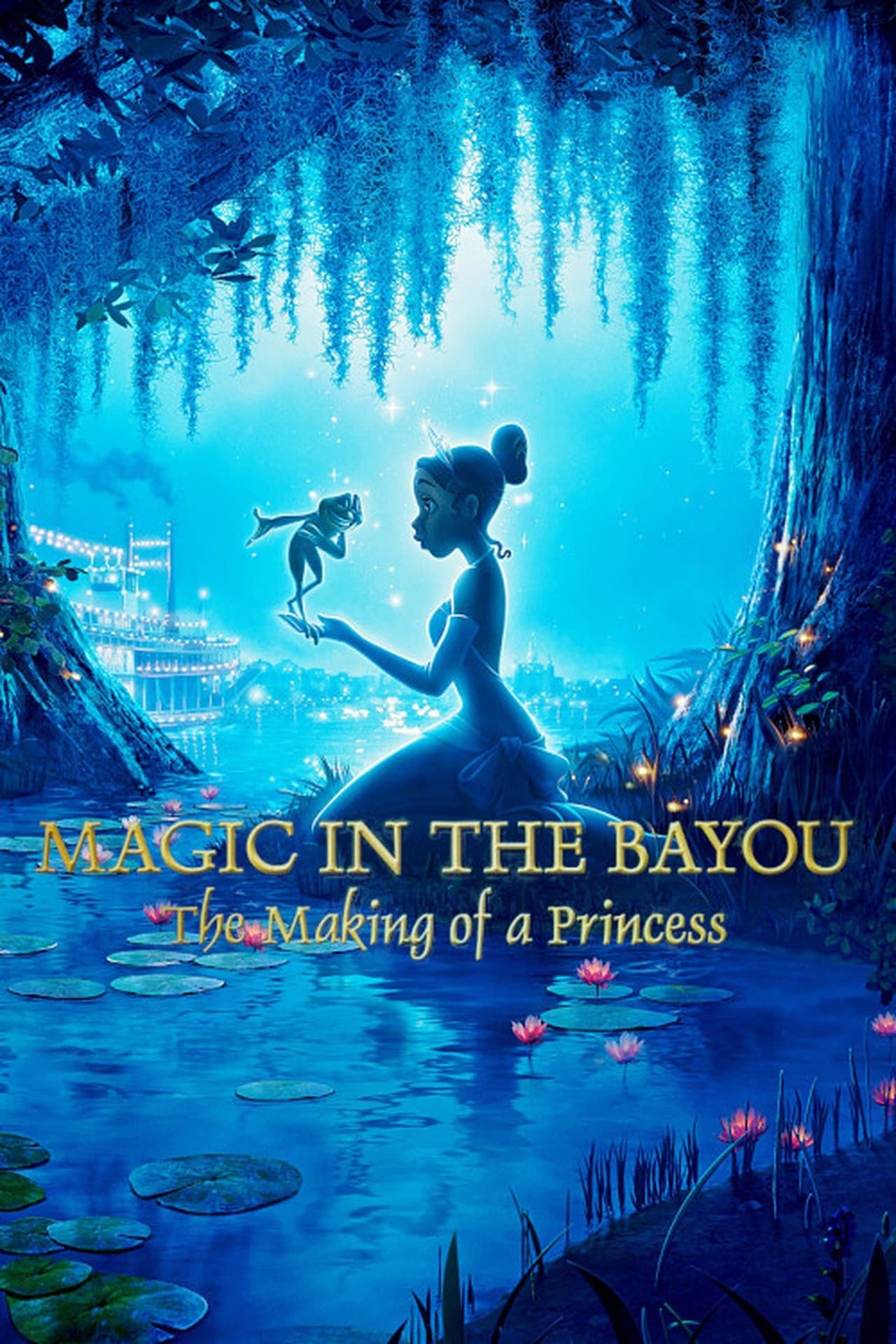 Magic in the Bayou: The Making of a Princess streaming