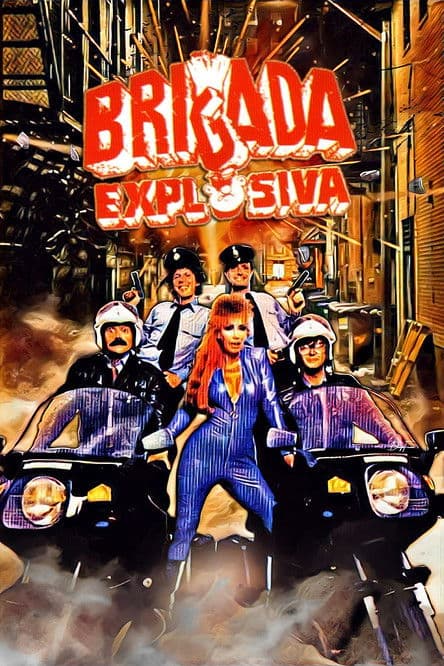 Brigada Explosiva streaming