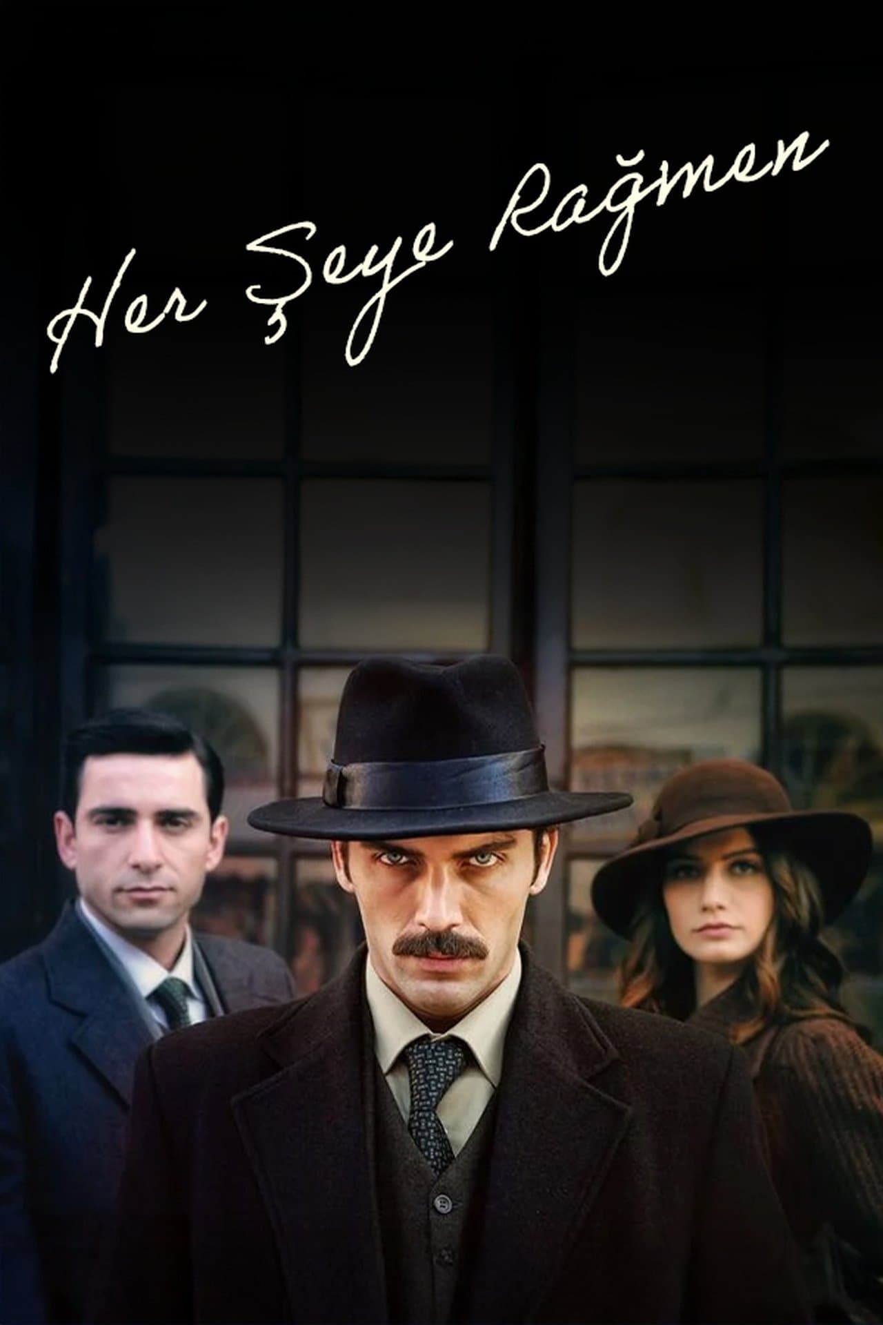 Her Şeye Rağmen streaming