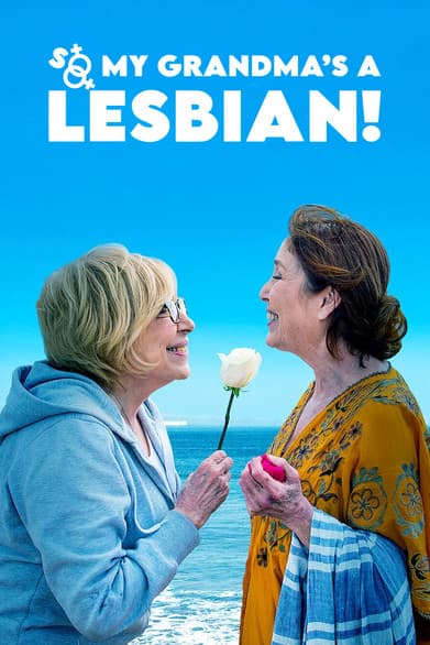 So My Grandma's a Lesbian! streaming