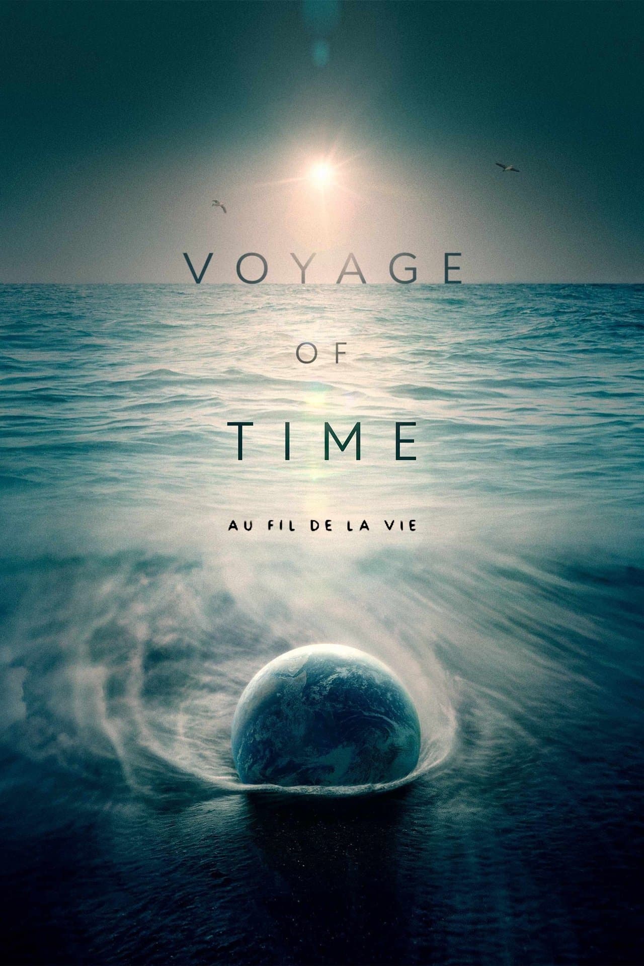 Voyage of Time : Au fil de la vie streaming