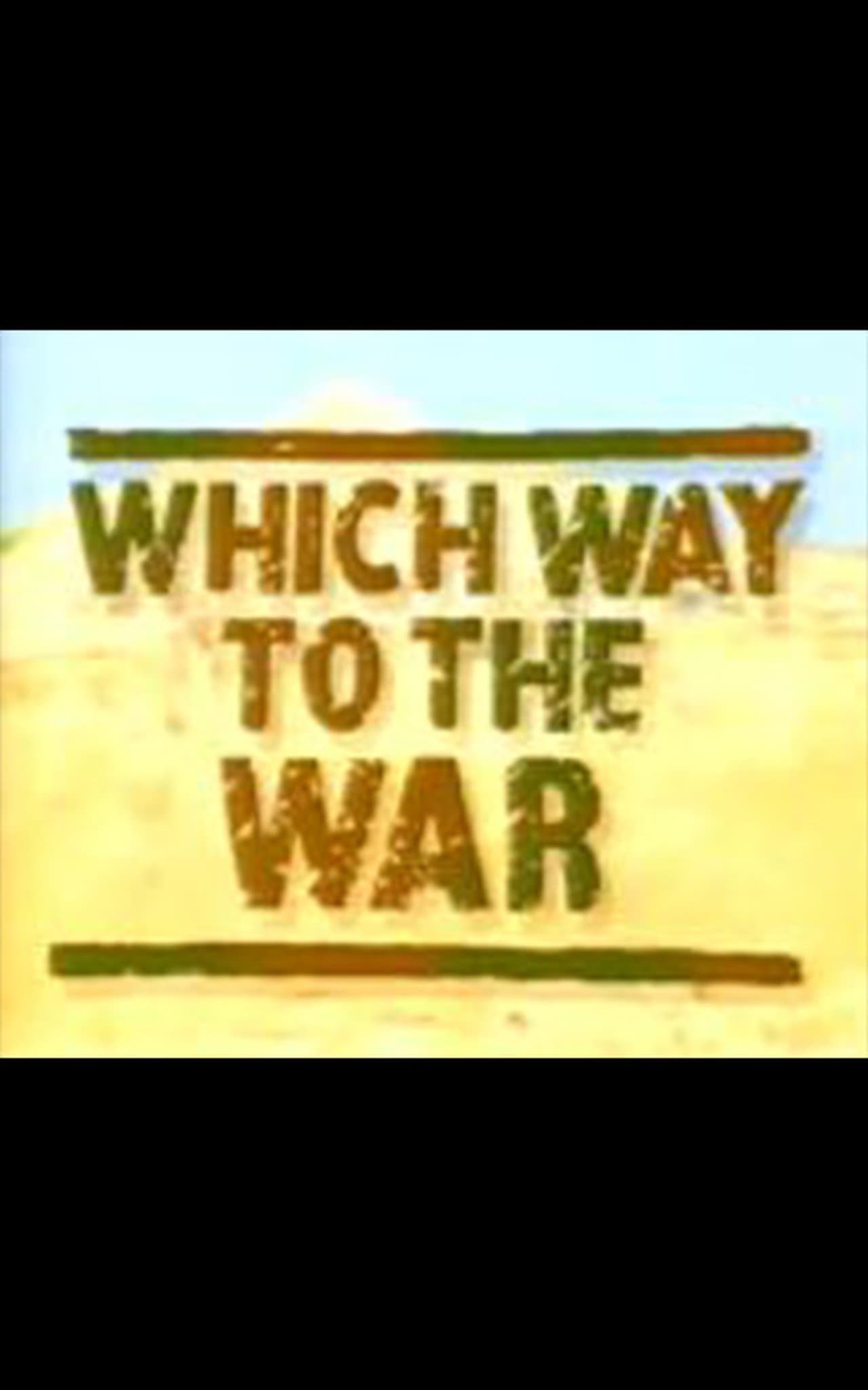 Which Way to the War streaming