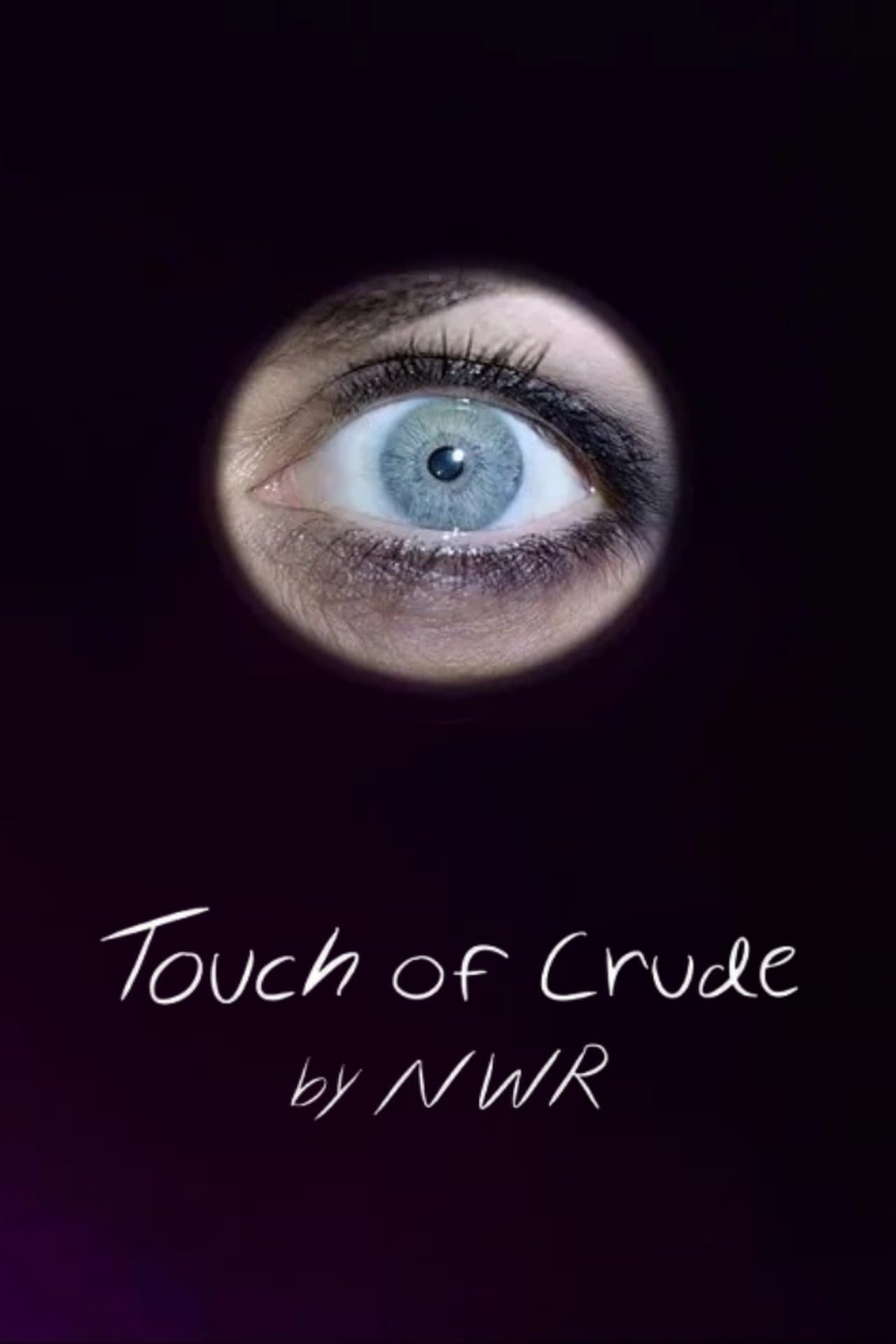 Touch of Crude streaming