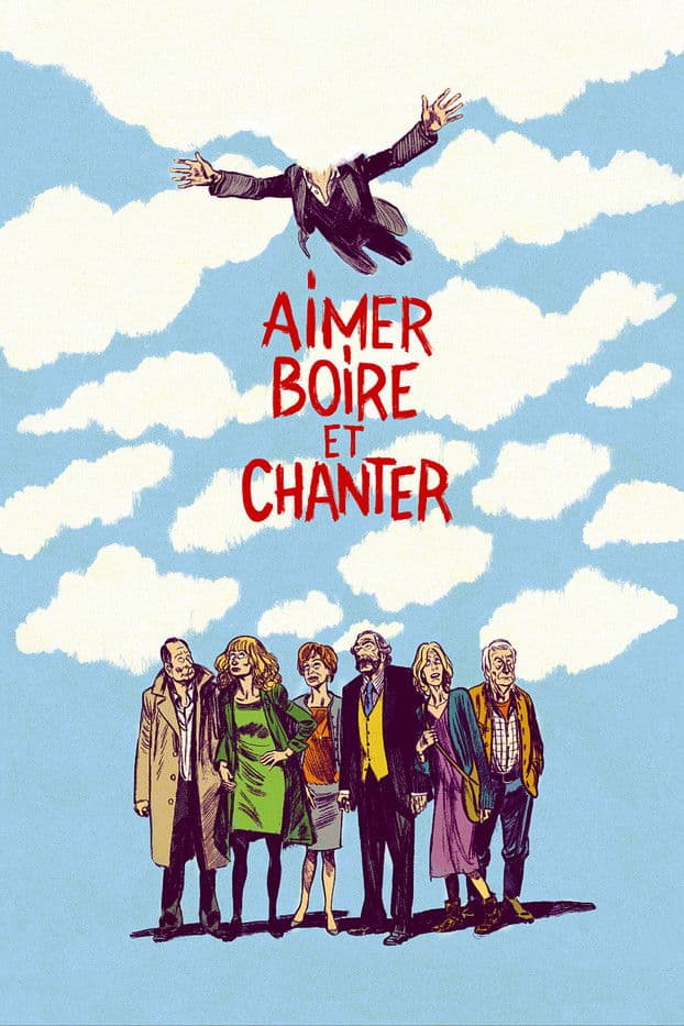 Aimer, boire et chanter streaming