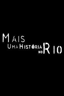 Mais Uma História no Rio streaming