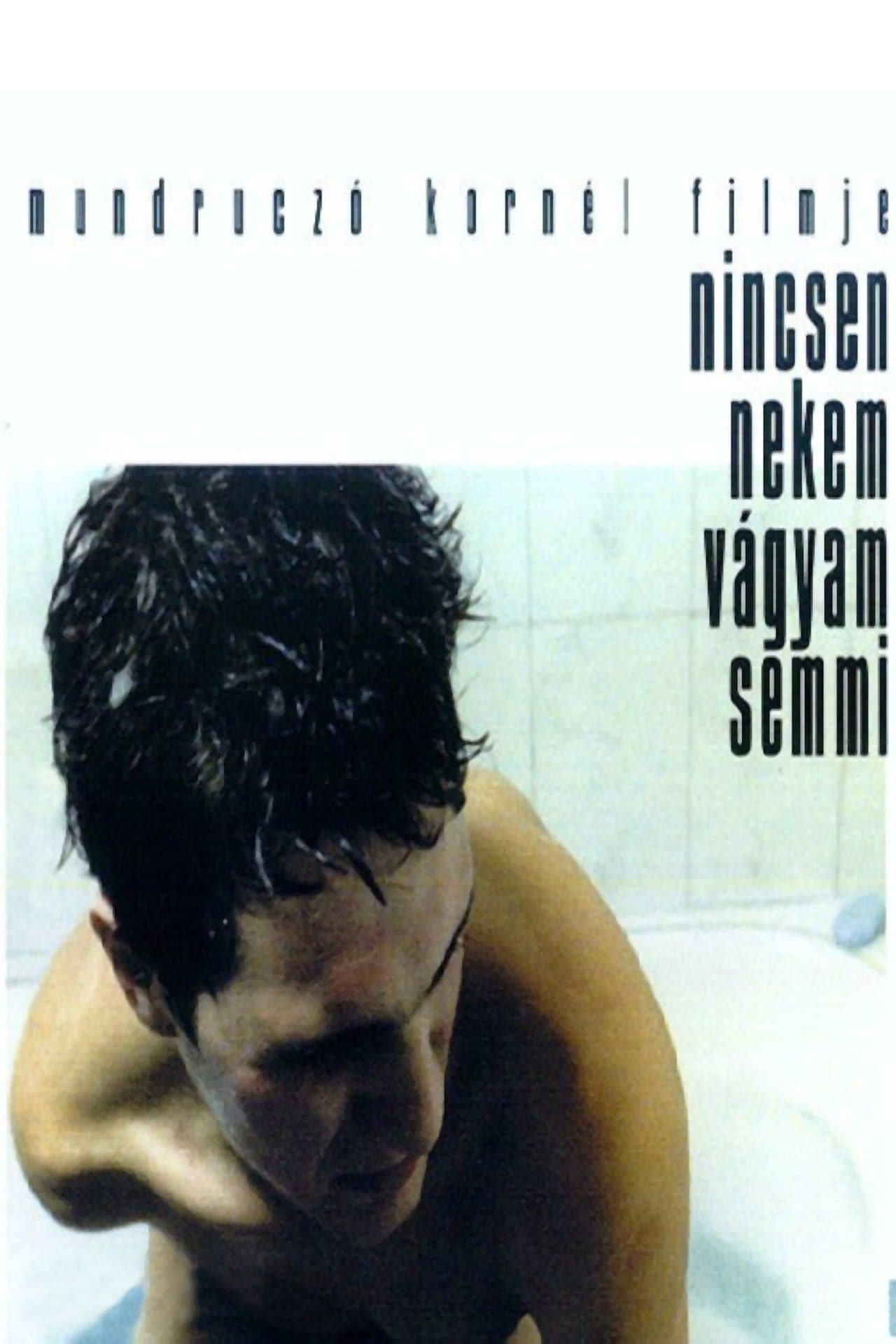Nincsen nekem vágyam semmi streaming