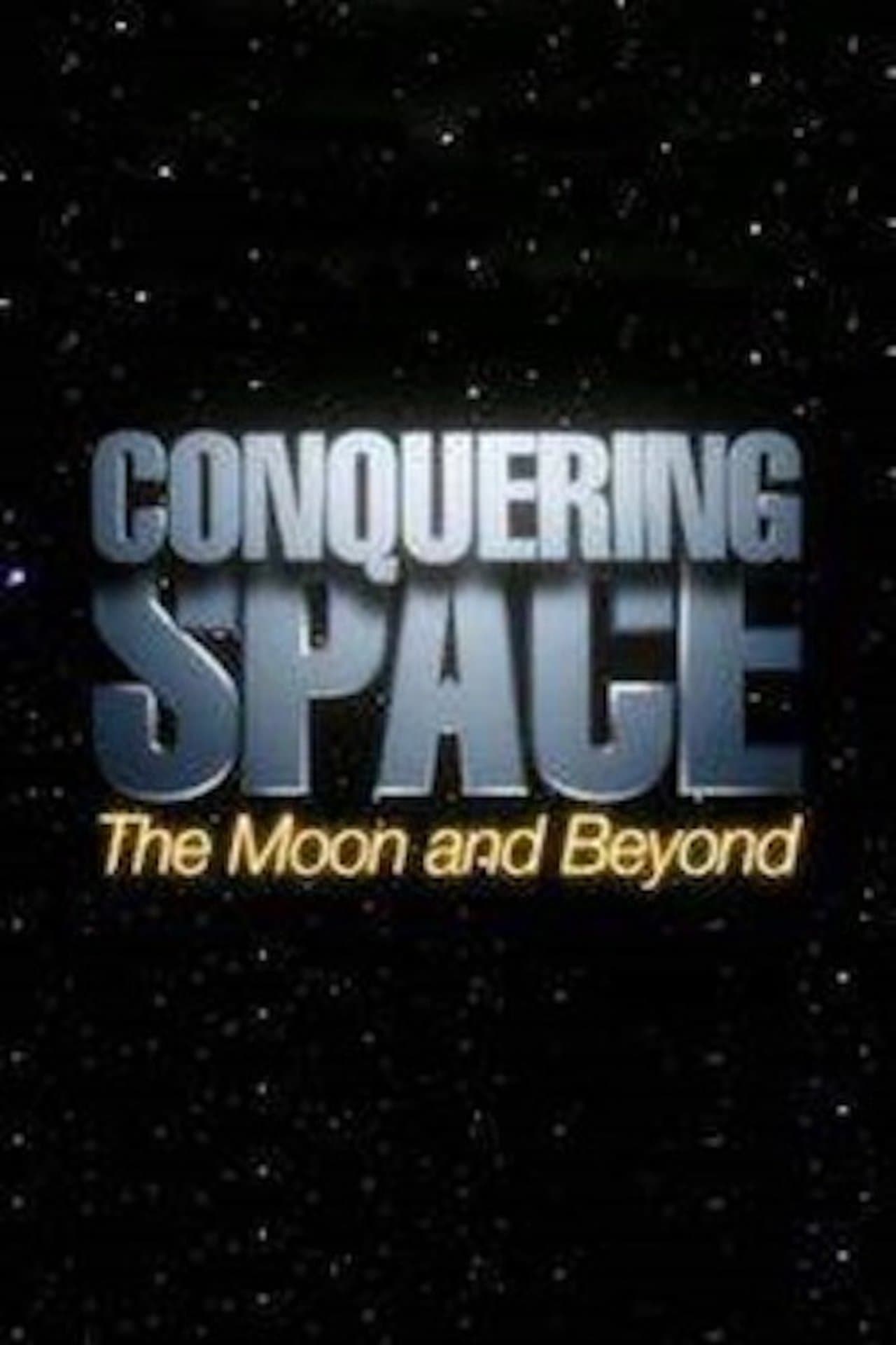Conquering Space: The Moon and Beyond streaming
