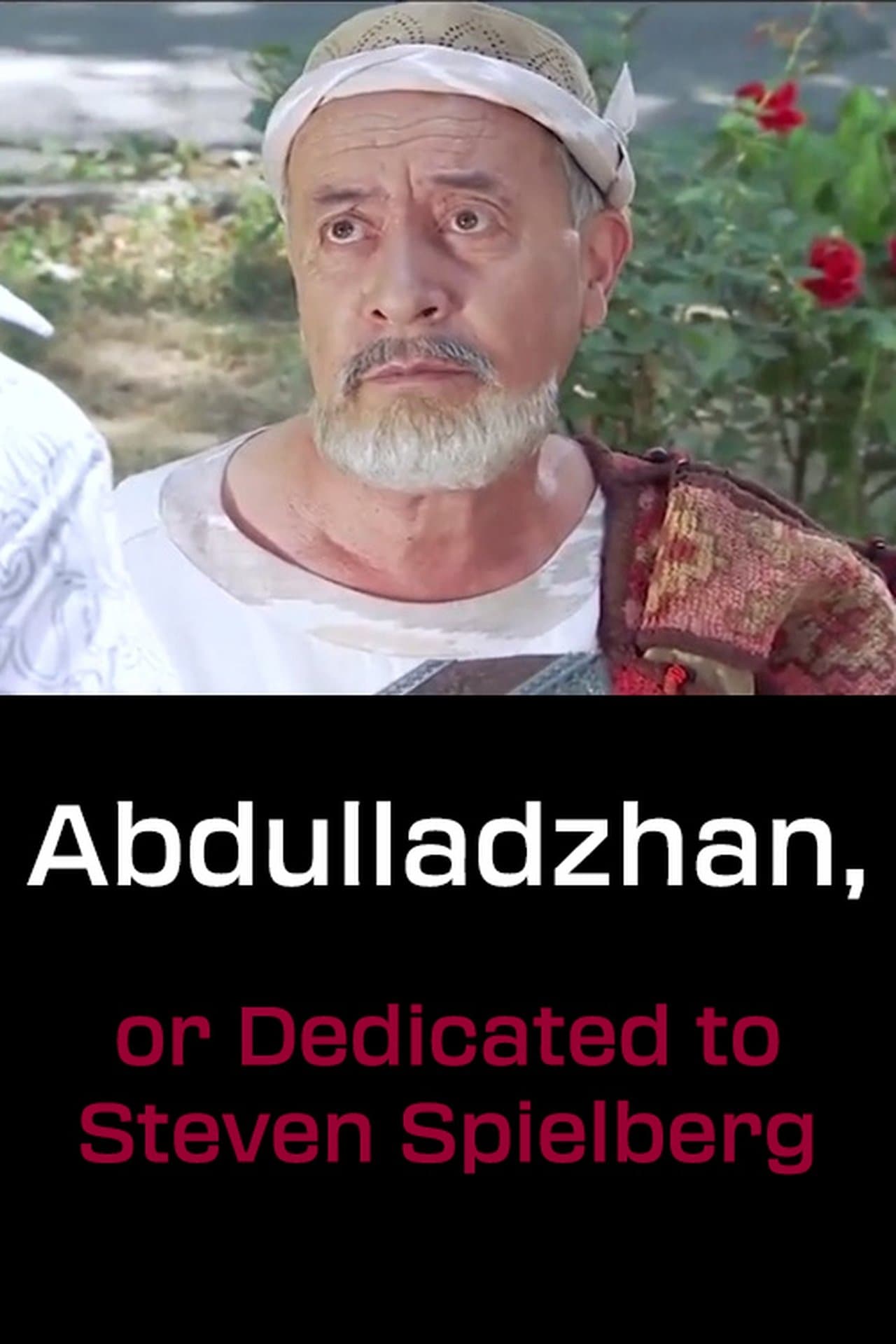 Abdulladzhan, or Dedicated to Steven Spielberg streaming