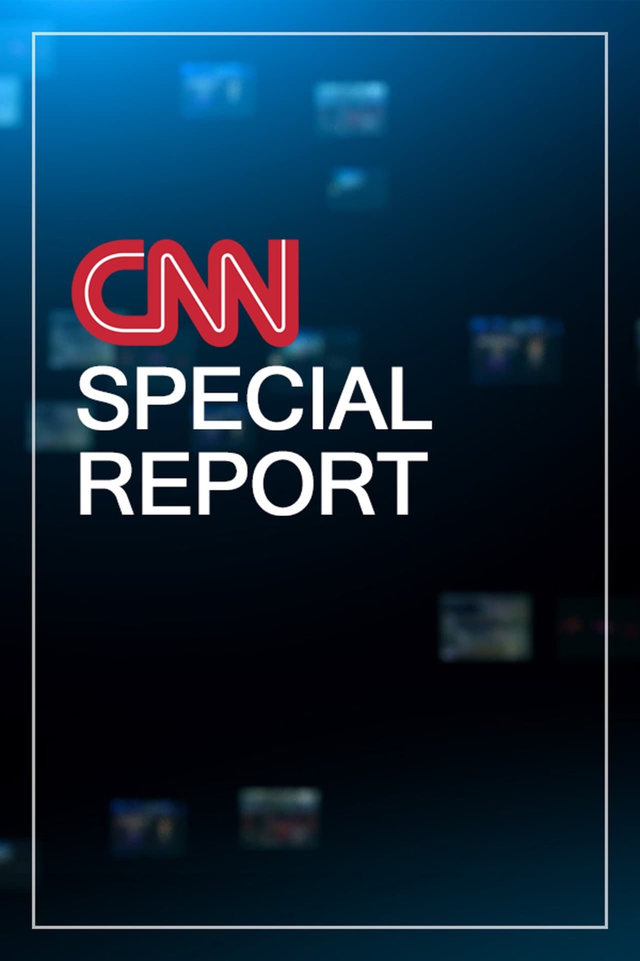 CNN Special Report streaming