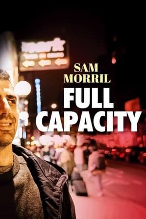 Sam Morril: Full Capacity streaming