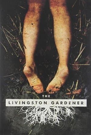 The Livingston Gardener streaming