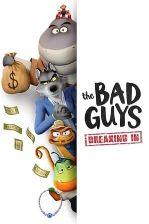 The Bad Guys: Breaking In streaming