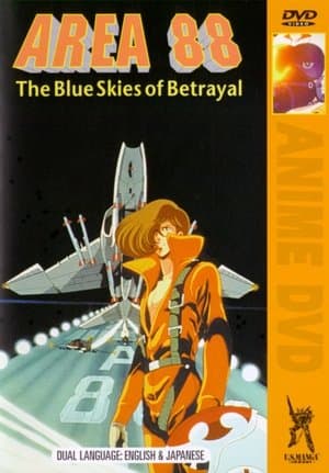 Area 88 Act I: The Blue Skies of Betrayal streaming