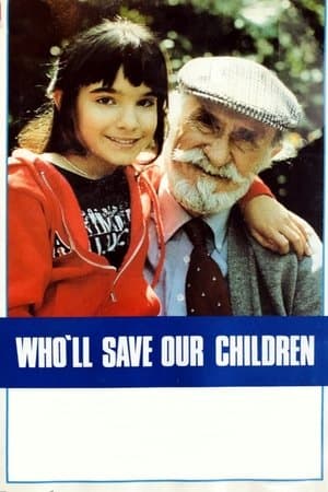 Who'll Save Our Children? streaming