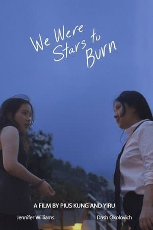 We Were Stars to Burn streaming