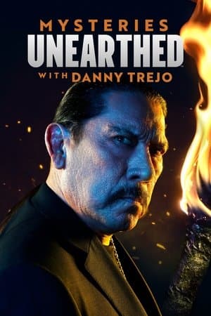 Mysteries Unearthed with Danny Trejo streaming