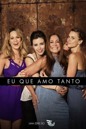 Eu Que Amo Tanto streaming