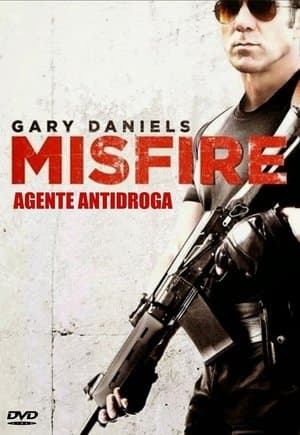 Misfire: Agente antidroga streaming