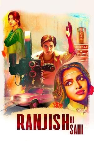 Ranjish Hi Sahi streaming