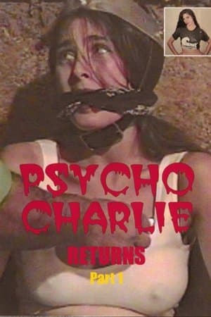 Psycho Charlie Returns: Part 1 streaming