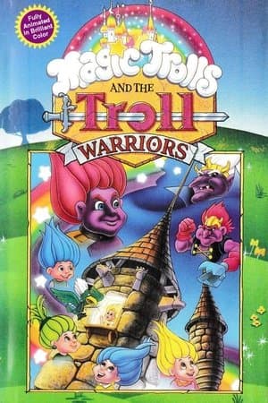 The Magic Trolls and the Troll Warriors streaming