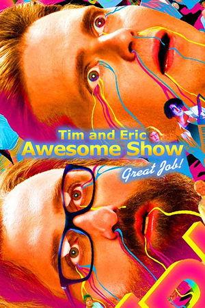 Tim and Eric Awesome Show, Great Job! streaming