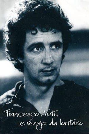 Francesco Nuti… e vengo da lontano streaming