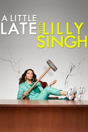 A Little Late with Lilly Singh streaming