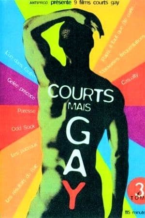 Courts mais Gay : Tome 3 streaming