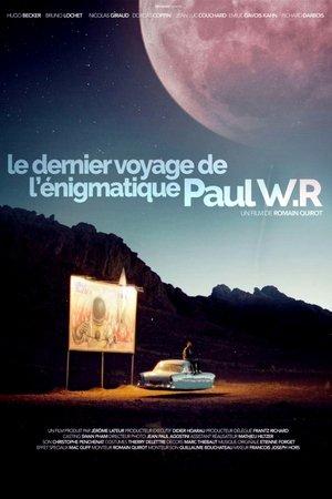 Le Dernier Voyage de l'énigmatique Paul W.R streaming