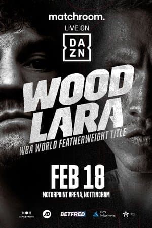 Leigh Wood vs. Mauricio Lara streaming