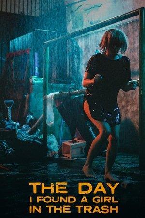 The Day I Found a Girl in the Trash streaming