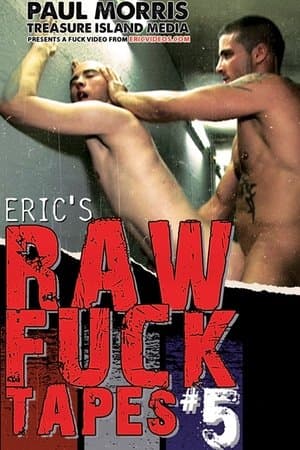 Eric's Raw Fuck Tapes 5 streaming