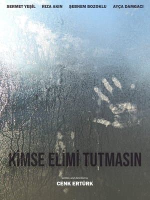 Kimse Elimi Tutmasın! streaming
